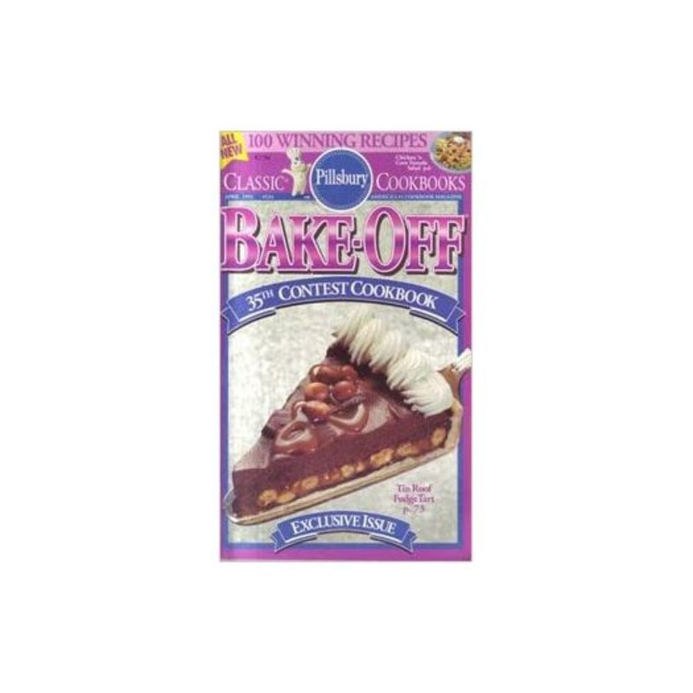 Bake-Off 35th Contest Cookbook: Classic Cookbooks #134 (Pillsbury) (Cookbook Pap